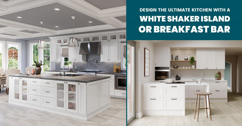 Design the Ultimate Kitchen With a White Shaker Island or Breakfast Bar